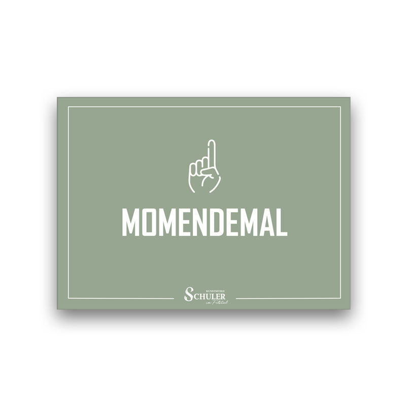 minimalistische Grußkarten mit schwäbischem Spruch Momendemal