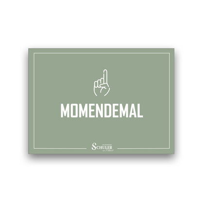 minimalistische Grußkarten mit schwäbischem Spruch Momendemal